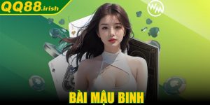 Bài Mậu Binh - Game đỏ đen được săn đón nhất hiện nay