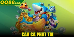 Câu cá phát tài - Game đổi thưởng được yêu thích hàng đầu