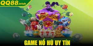 Game nổ hũ uy tín - Siêu phẩm đổi thưởng hót hiện nay