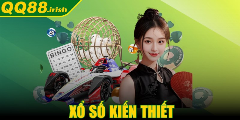 Xổ số kiến thiết - Hình thức giải trí kiếm tiền hấp dẫn