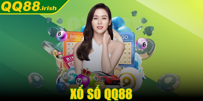 Xổ số QQ88 - Chinh phục giấc mơ làm giàu ngay hôm nay